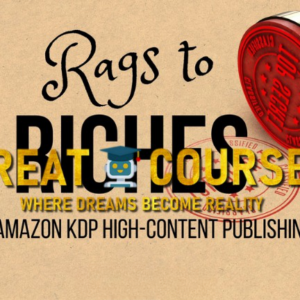 Buy Rags To Riches With Amazon KDP High-Content Publishing